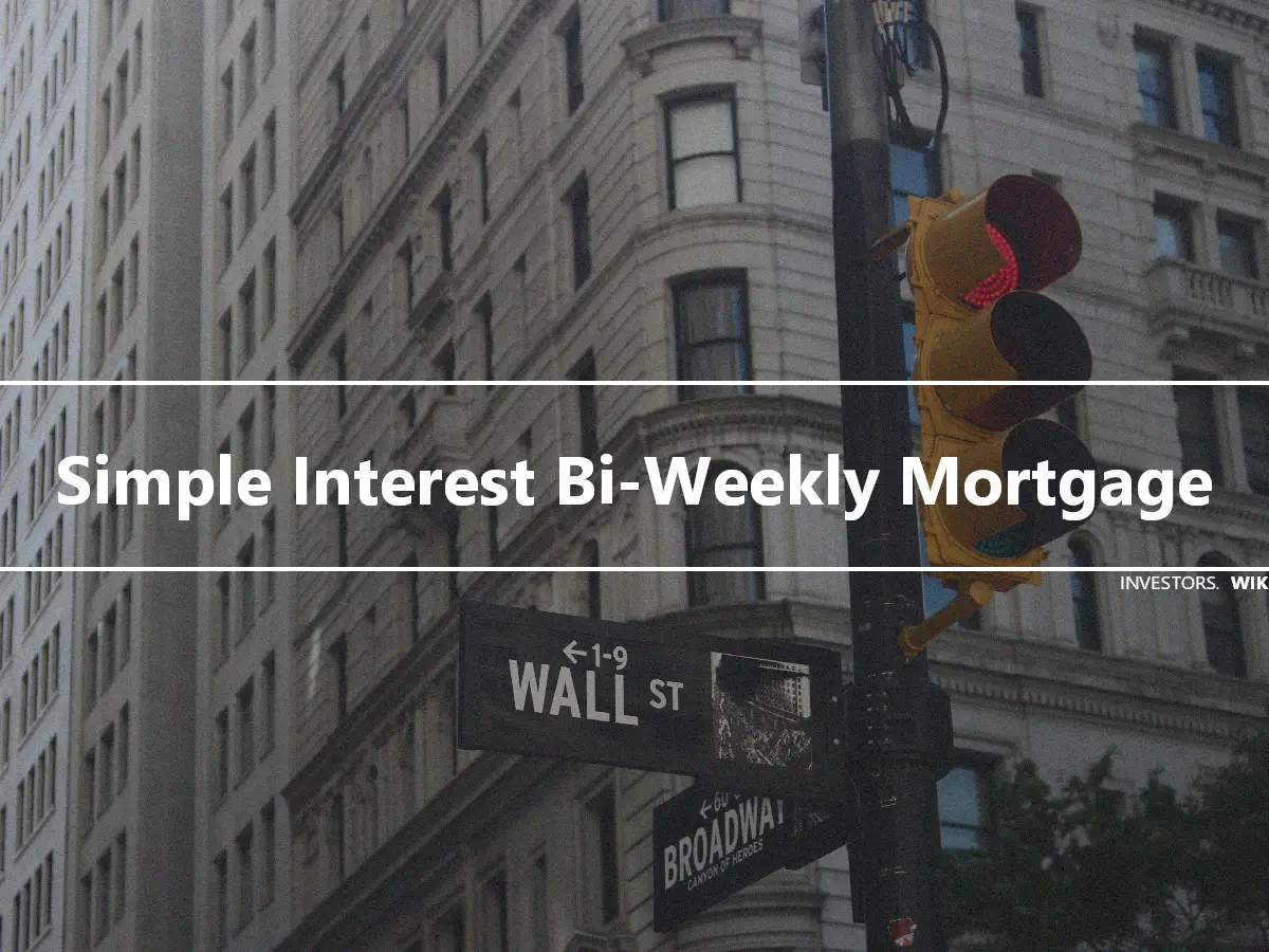 Simple Interest Bi-Weekly Mortgage