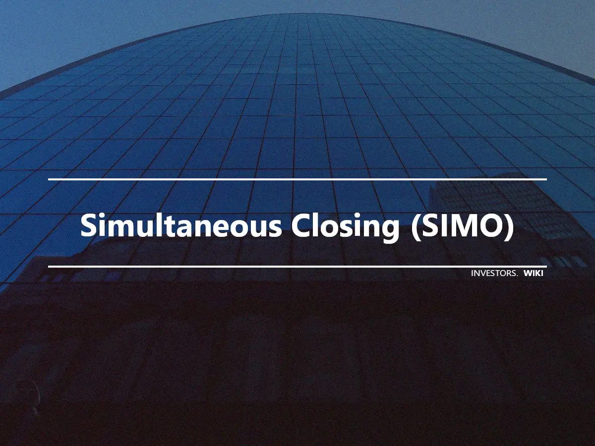 Simultaneous Closing (SIMO)