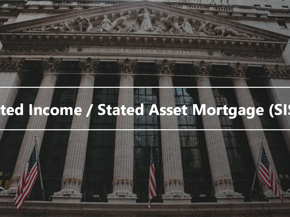 Stated Income / Stated Asset Mortgage (SISA)