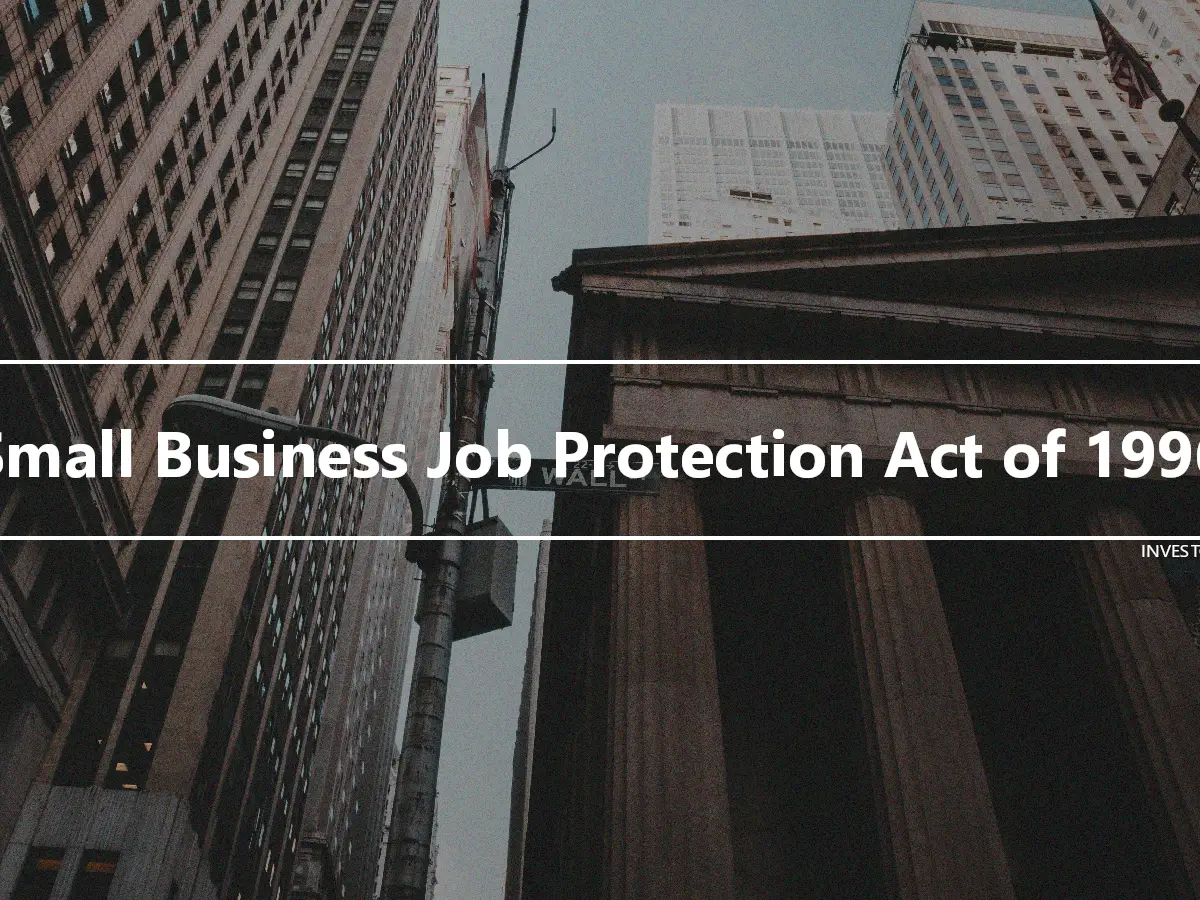 Small Business Job Protection Act of 1996
