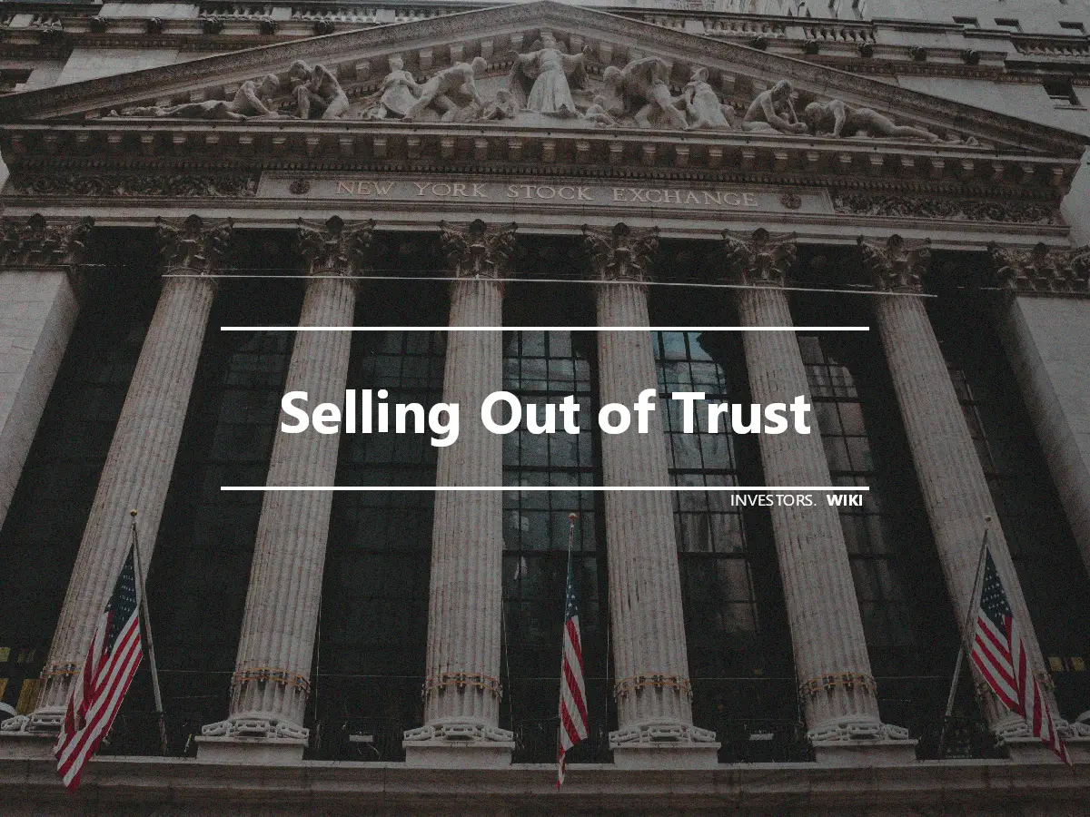 Selling Out of Trust