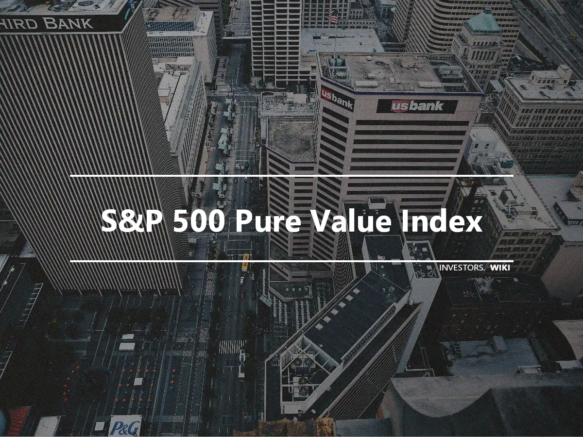 S&P 500 Pure Value Index