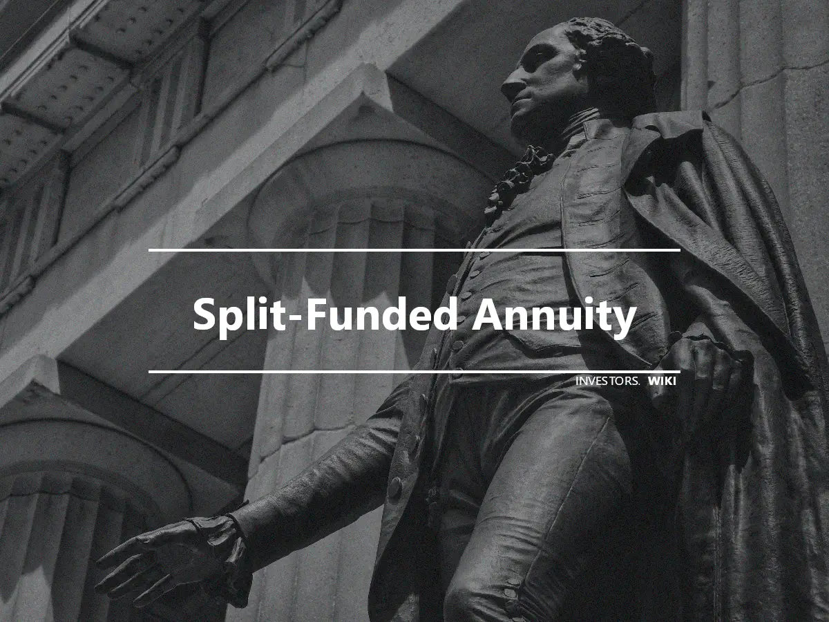 Split-Funded Annuity