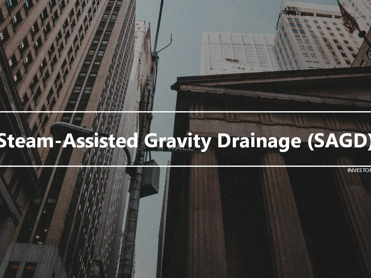 Steam-Assisted Gravity Drainage (SAGD)