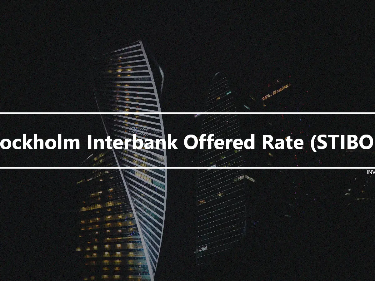 Stockholm Interbank Offered Rate (STIBOR)