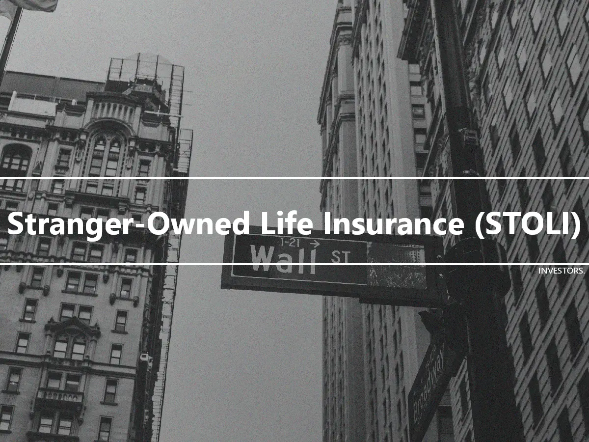 Stranger-Owned Life Insurance (STOLI)