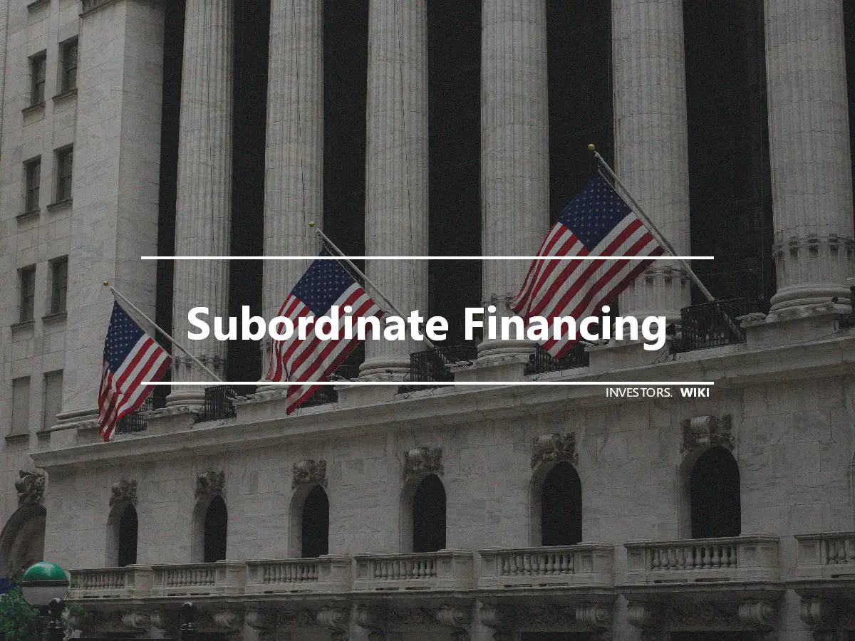 Subordinate Financing