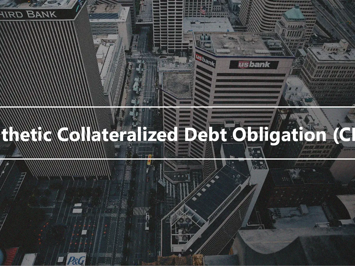Synthetic Collateralized Debt Obligation (CDO)