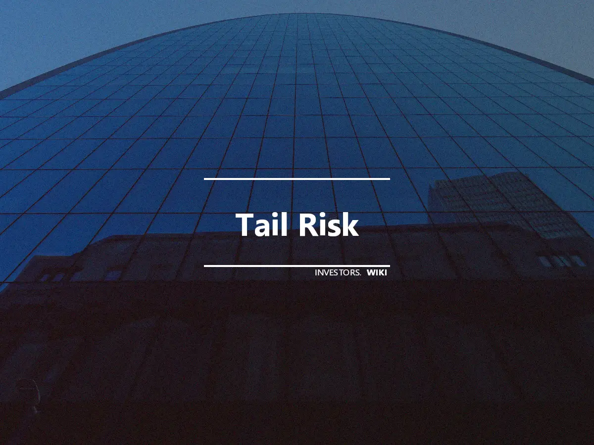 Tail Risk