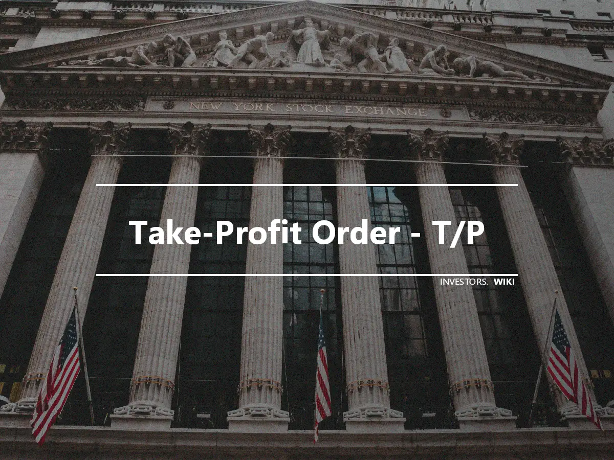 Take-Profit Order - T/P