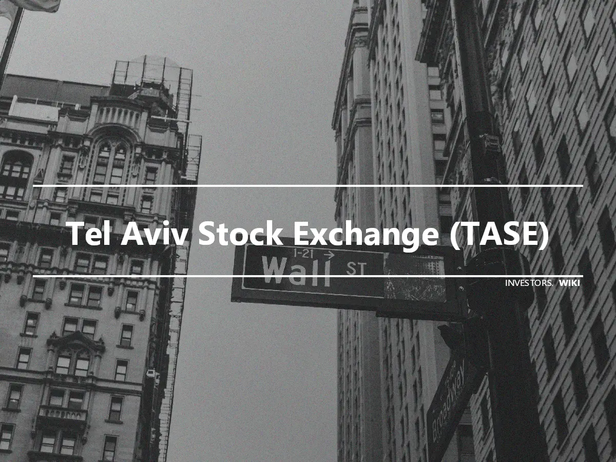 Tel Aviv Stock Exchange (TASE)