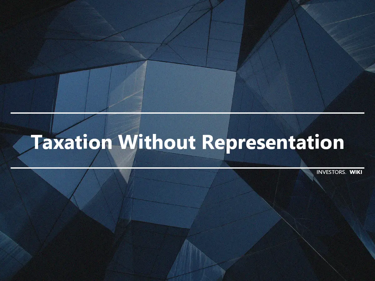 Taxation Without Representation