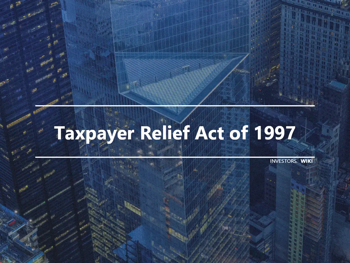 Taxpayer Relief Act of 1997