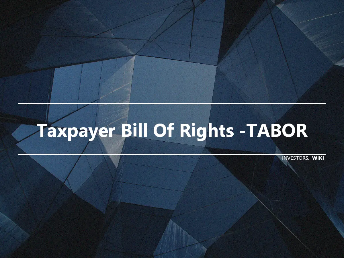 Taxpayer Bill Of Rights -TABOR