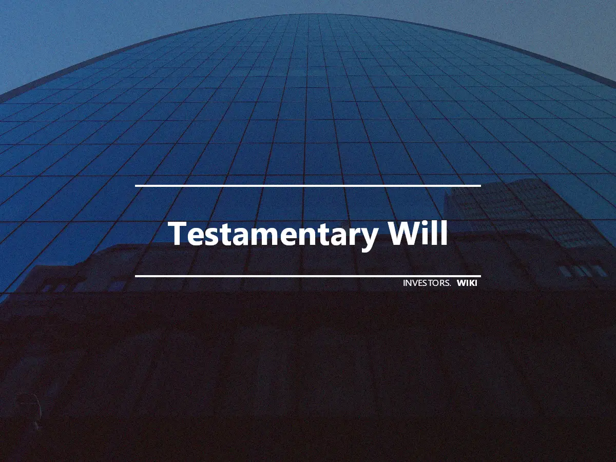 Testamentary Will