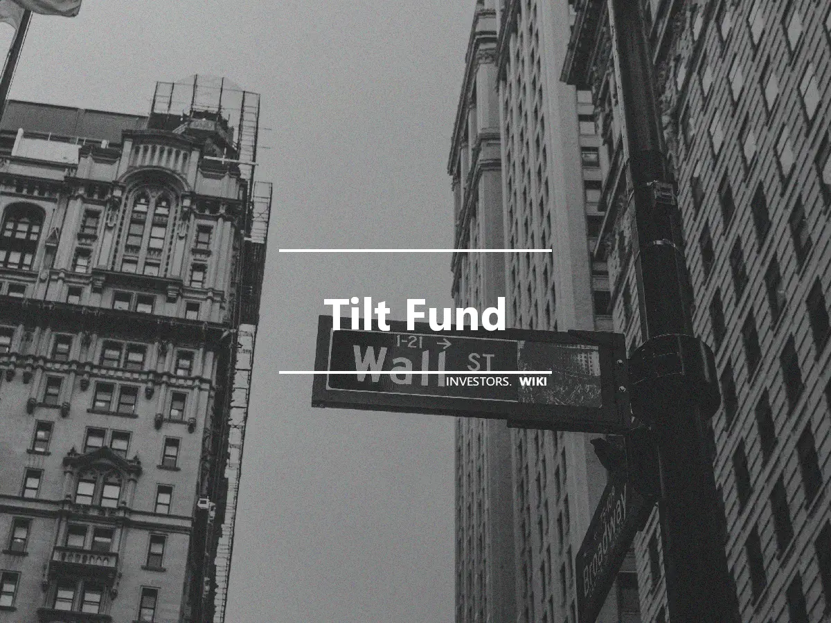 Tilt Fund