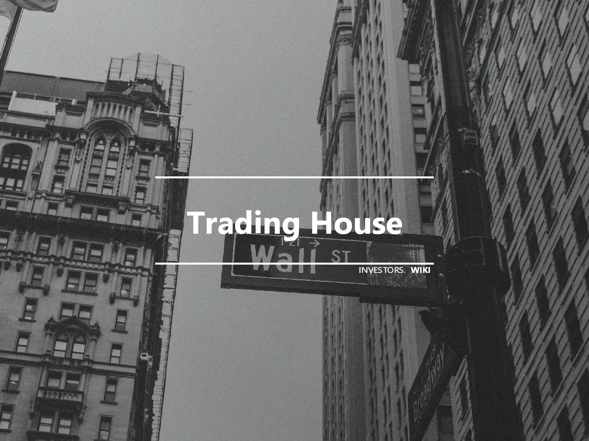 Trading House
