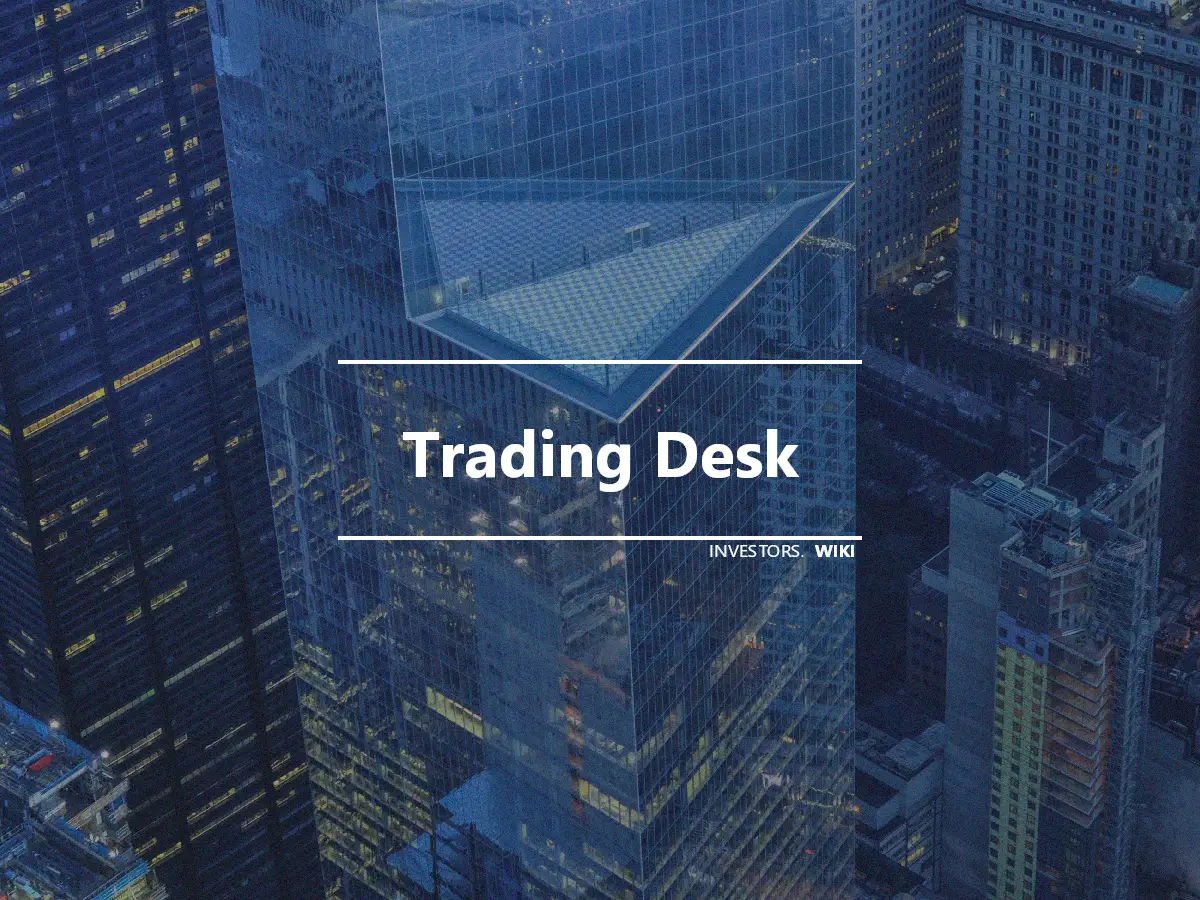 Trading Desk