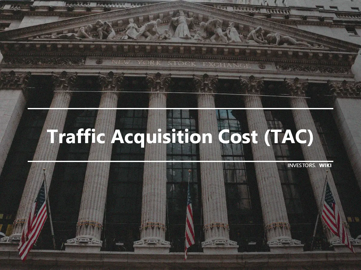 Traffic Acquisition Cost (TAC)