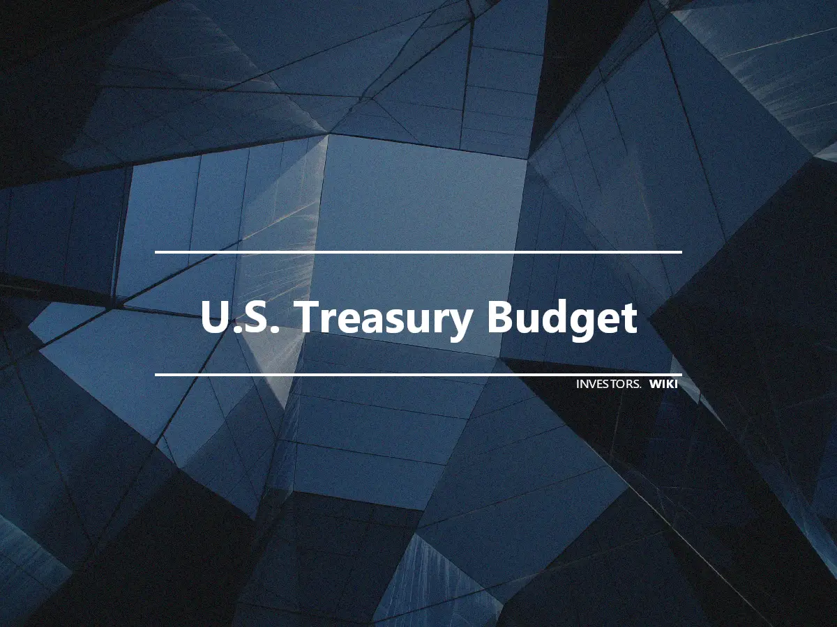 U.S. Treasury Budget