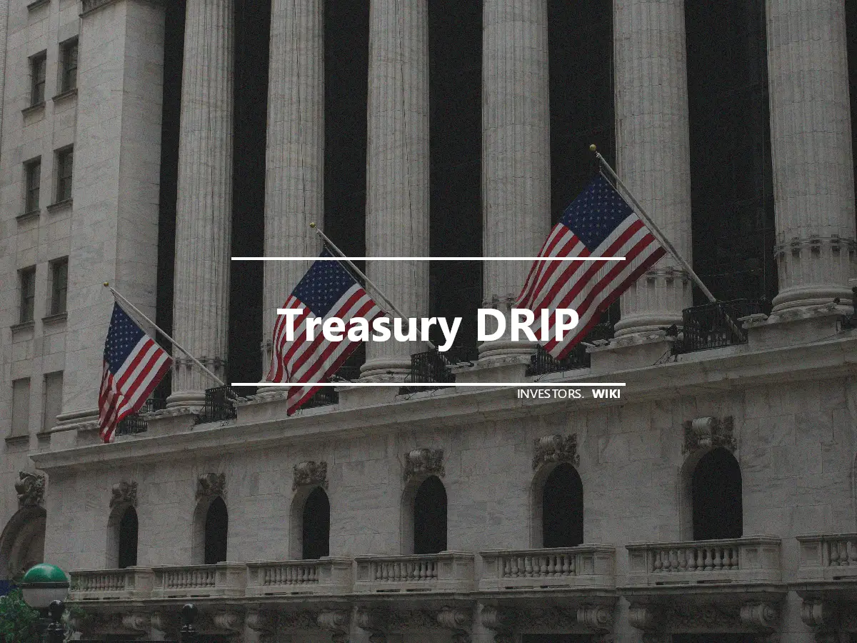 Treasury DRIP