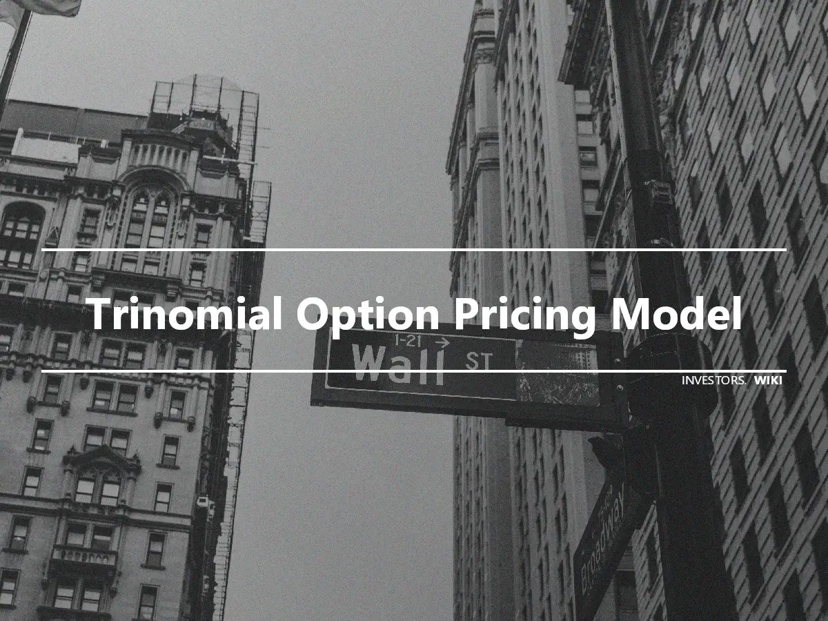 Trinomial Option Pricing Model