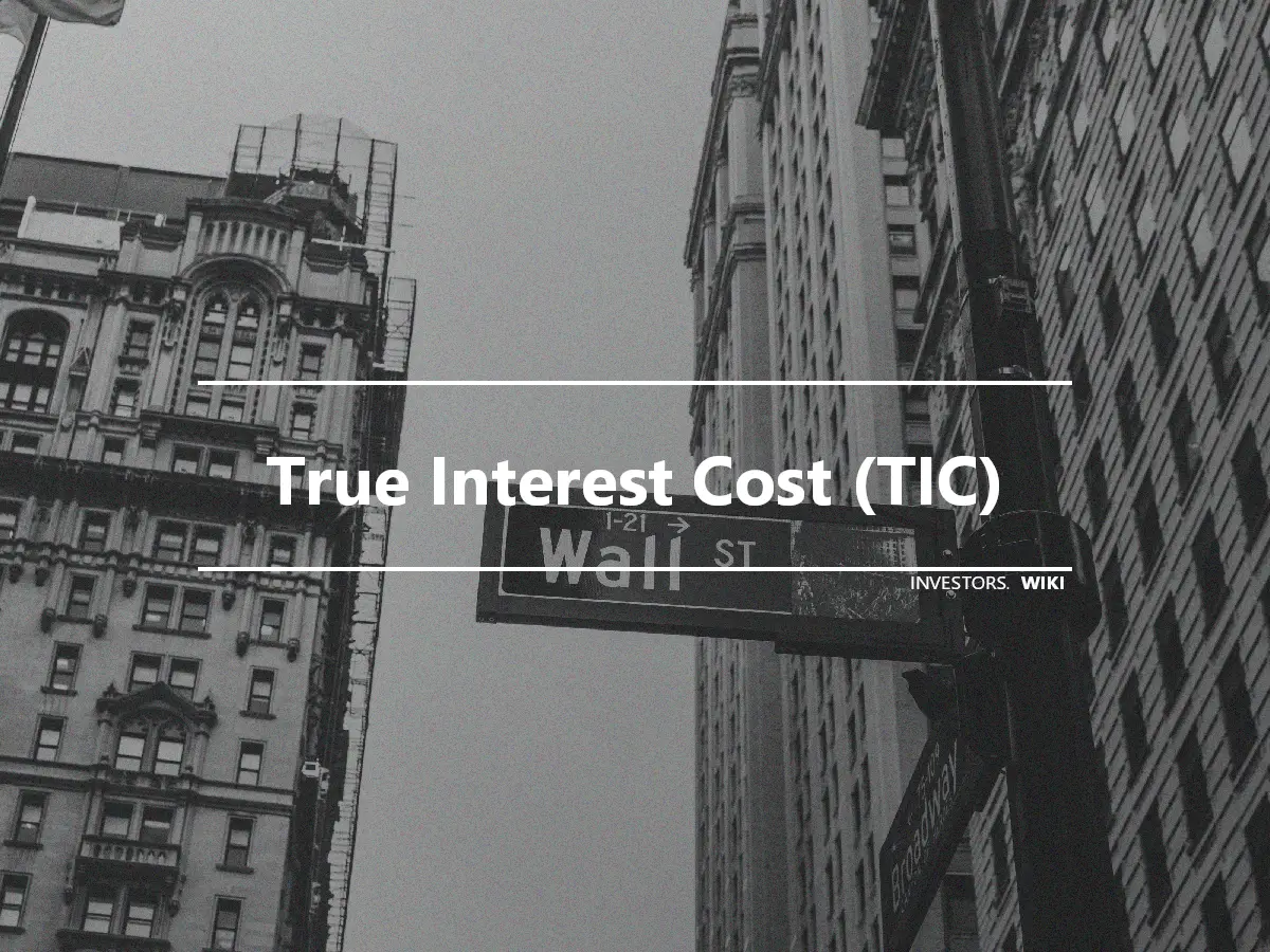 True Interest Cost (TIC)