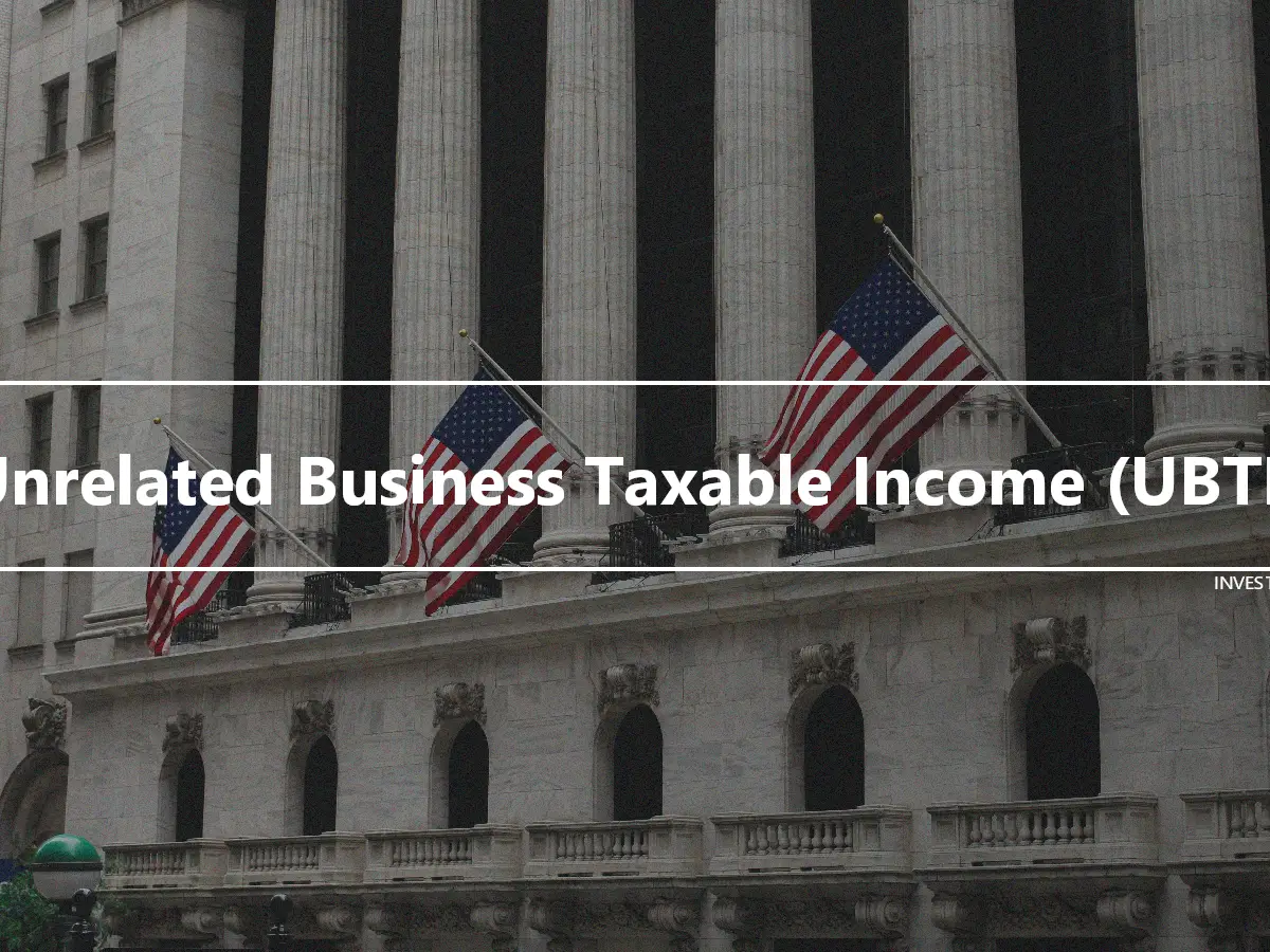 Unrelated Business Taxable Income (UBTI)