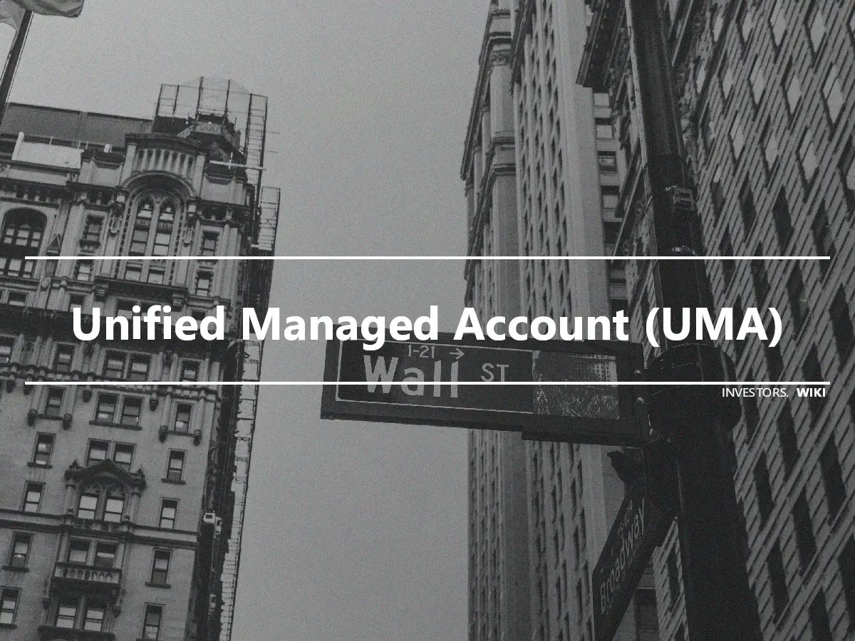 Unified Managed Account (UMA)
