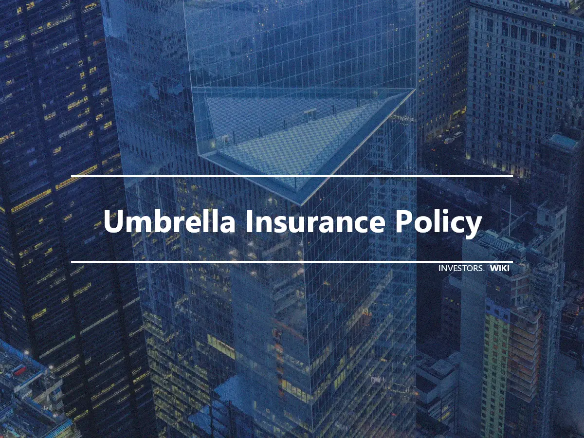 Umbrella Insurance Policy