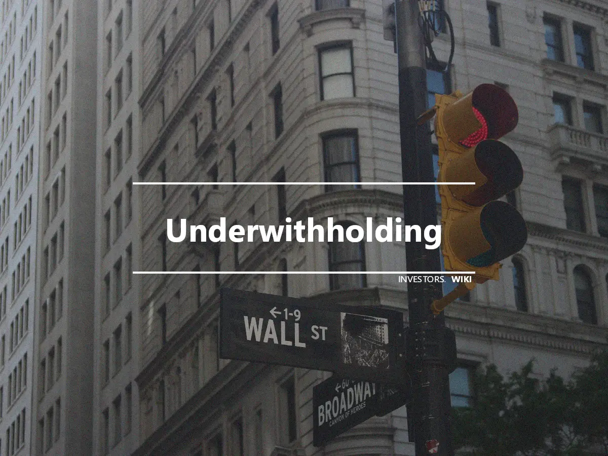 Underwithholding