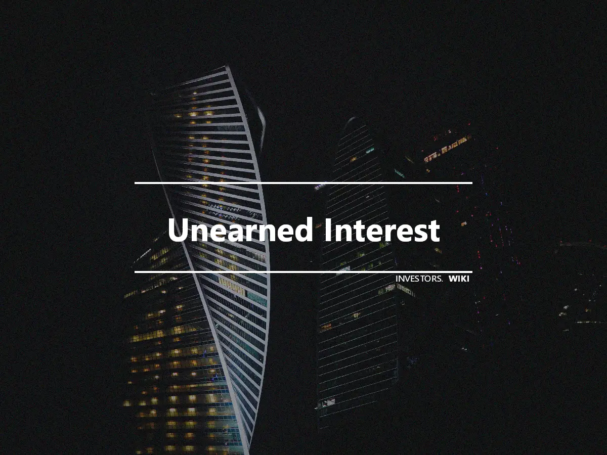 Unearned Interest