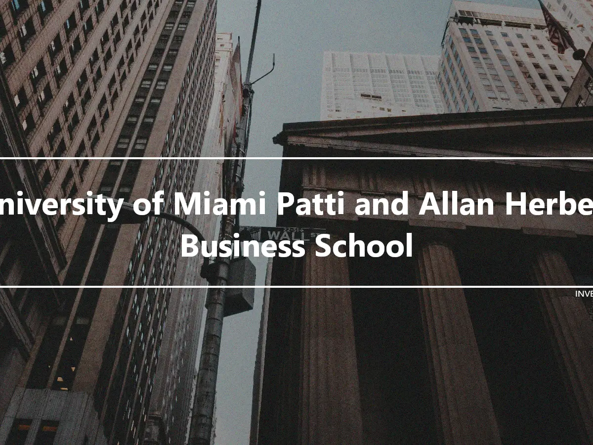 University of Miami Patti and Allan Herbert Business School