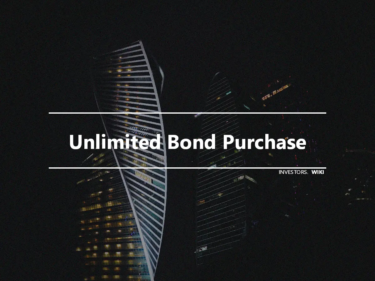 Unlimited Bond Purchase