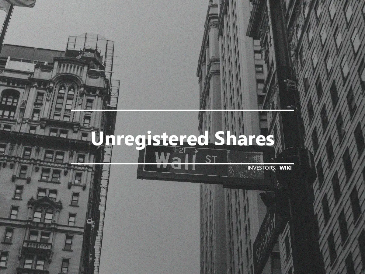 Unregistered Shares