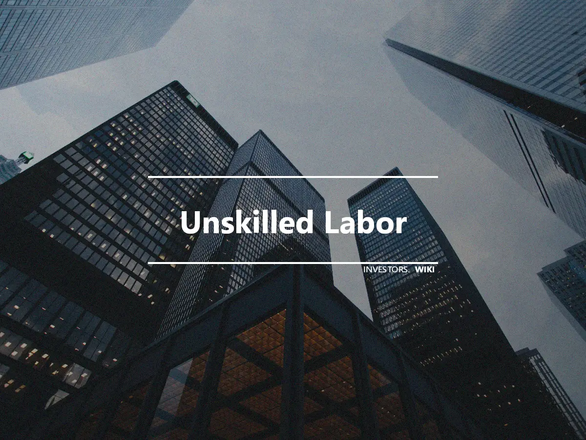 Unskilled Labor