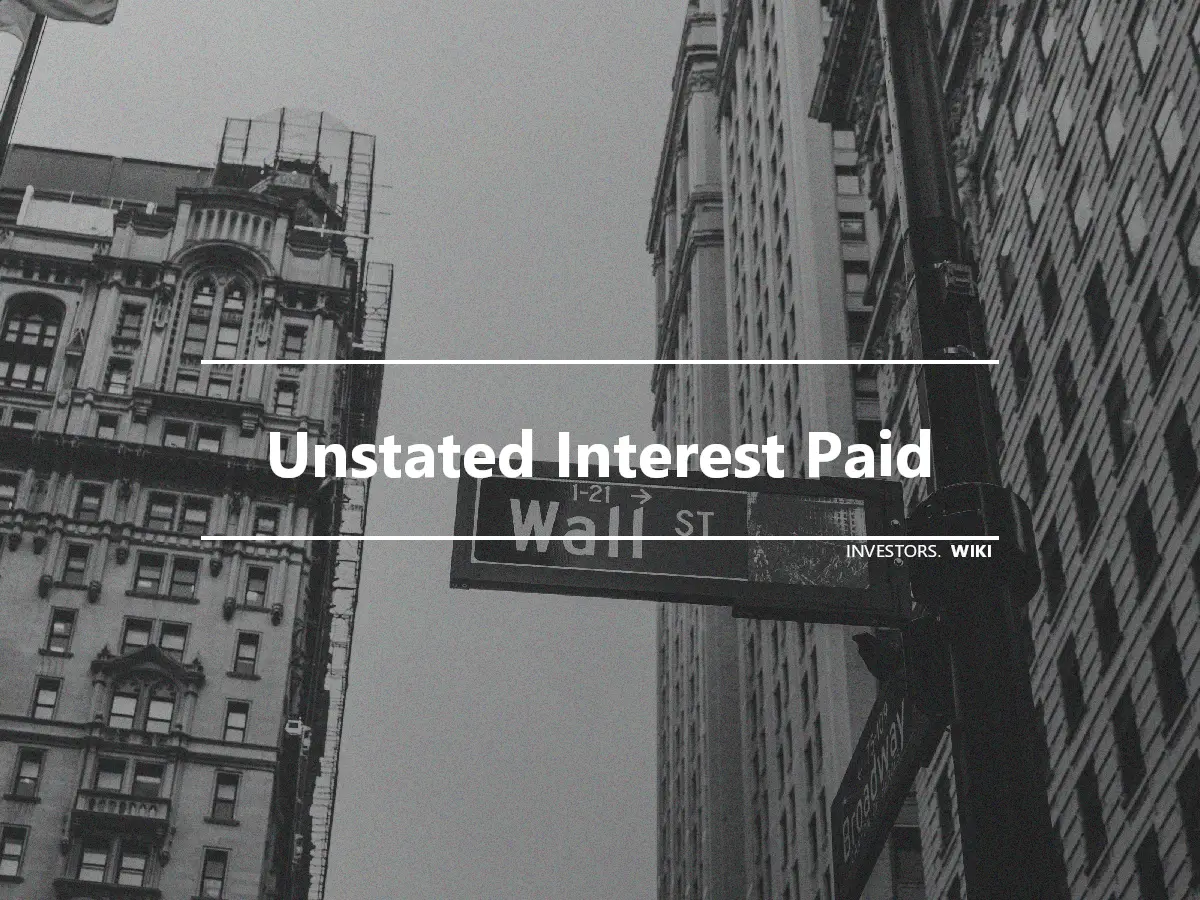 Unstated Interest Paid