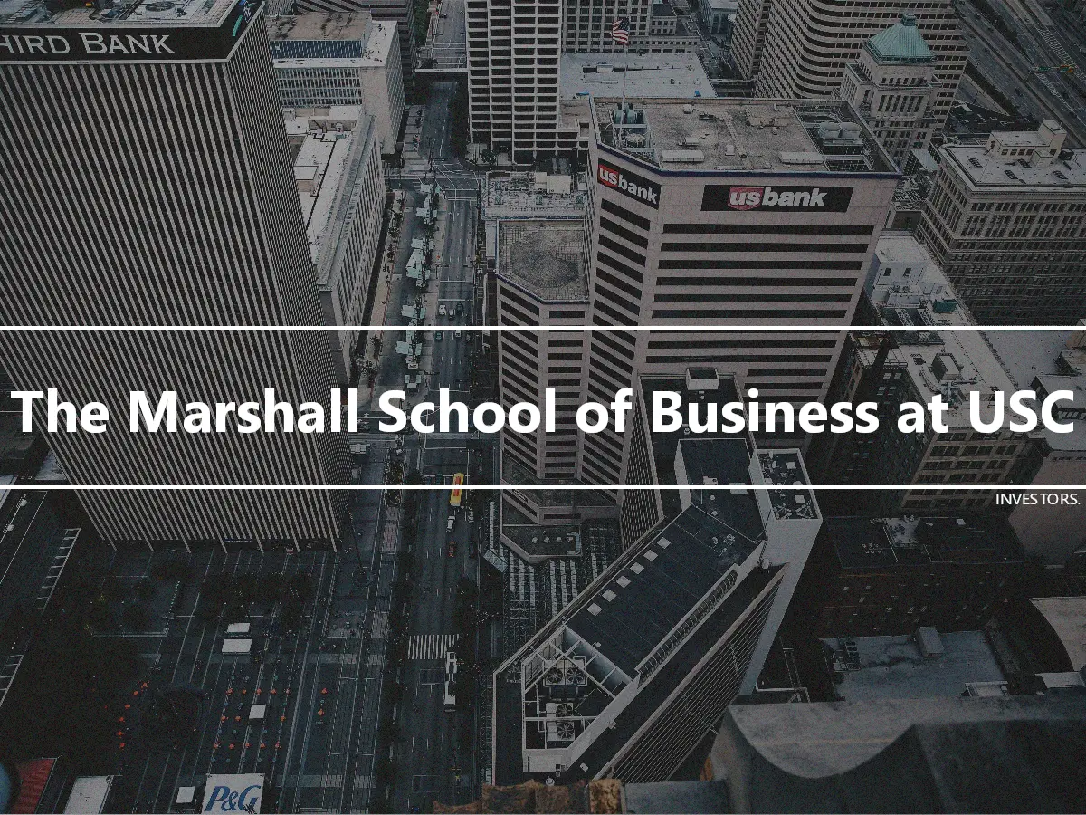 The Marshall School of Business at USC