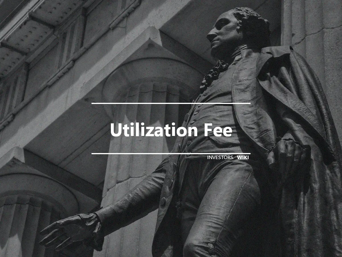 Utilization Fee