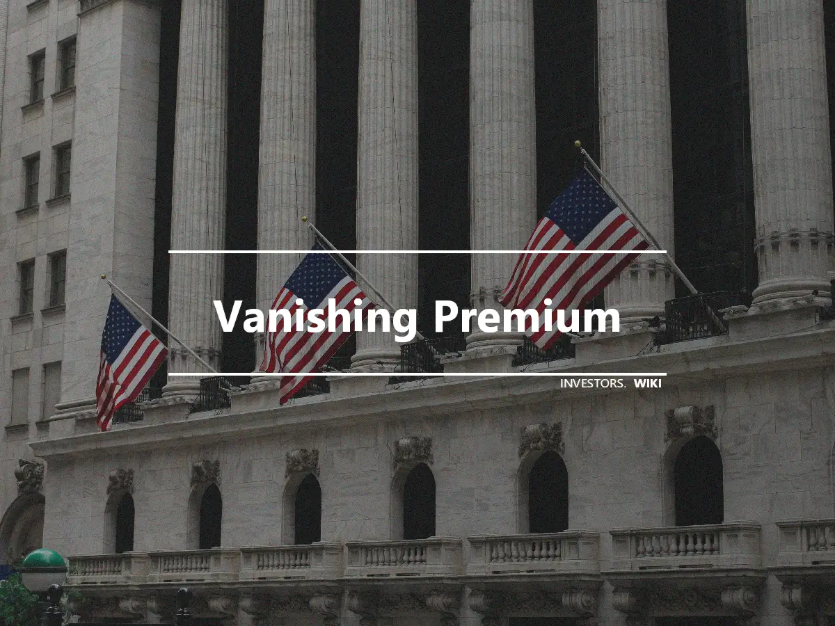 Vanishing Premium