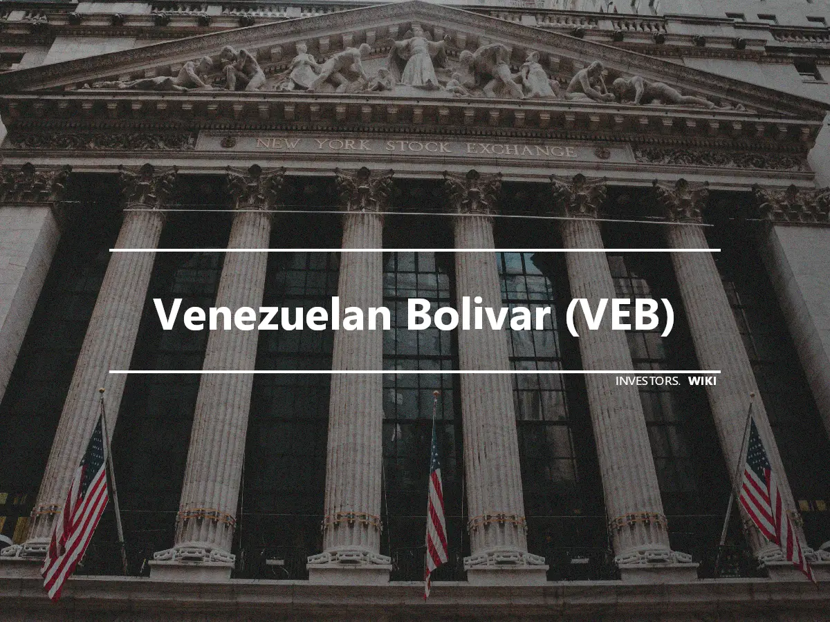 Venezuelan Bolivar (VEB)