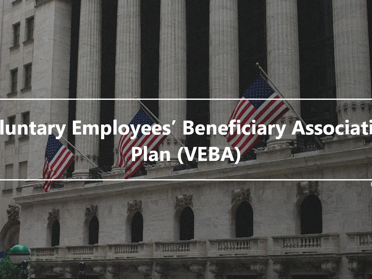 Voluntary Employees’ Beneficiary Association Plan (VEBA)