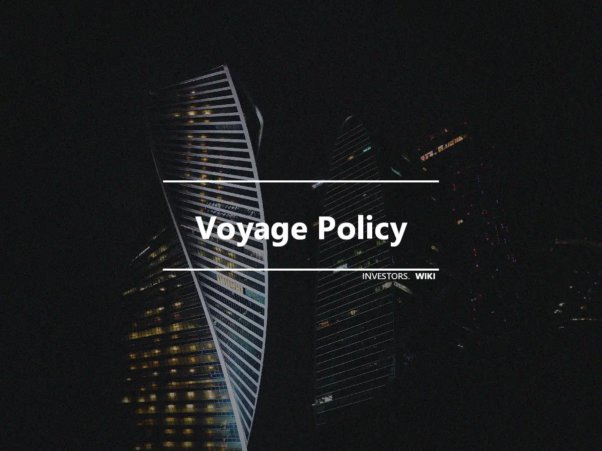Voyage Policy