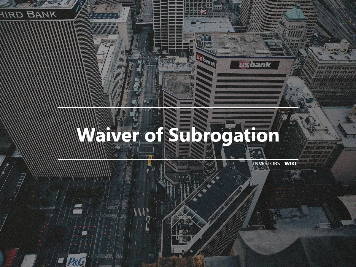 Waiver of Subrogation