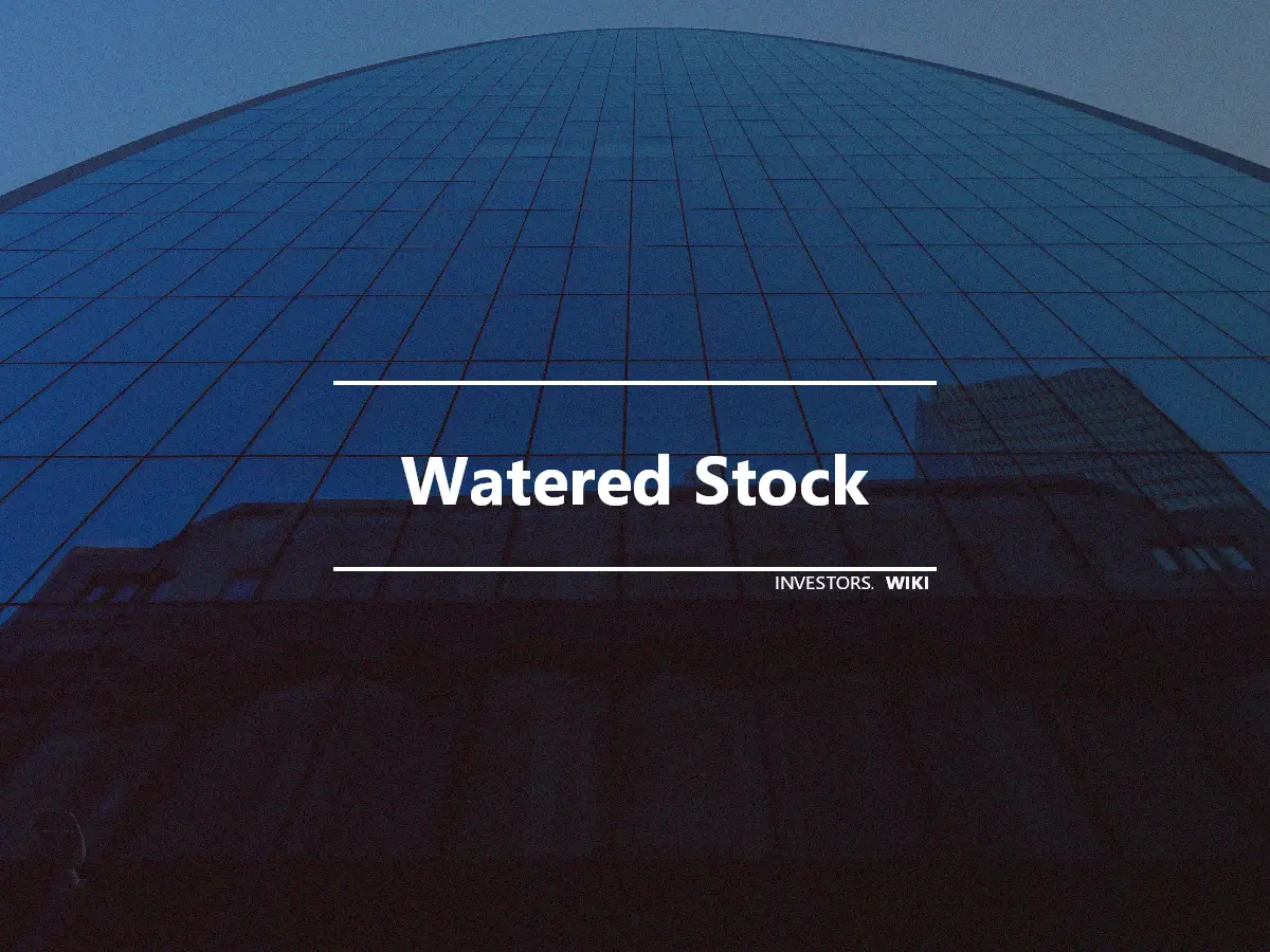 Watered Stock