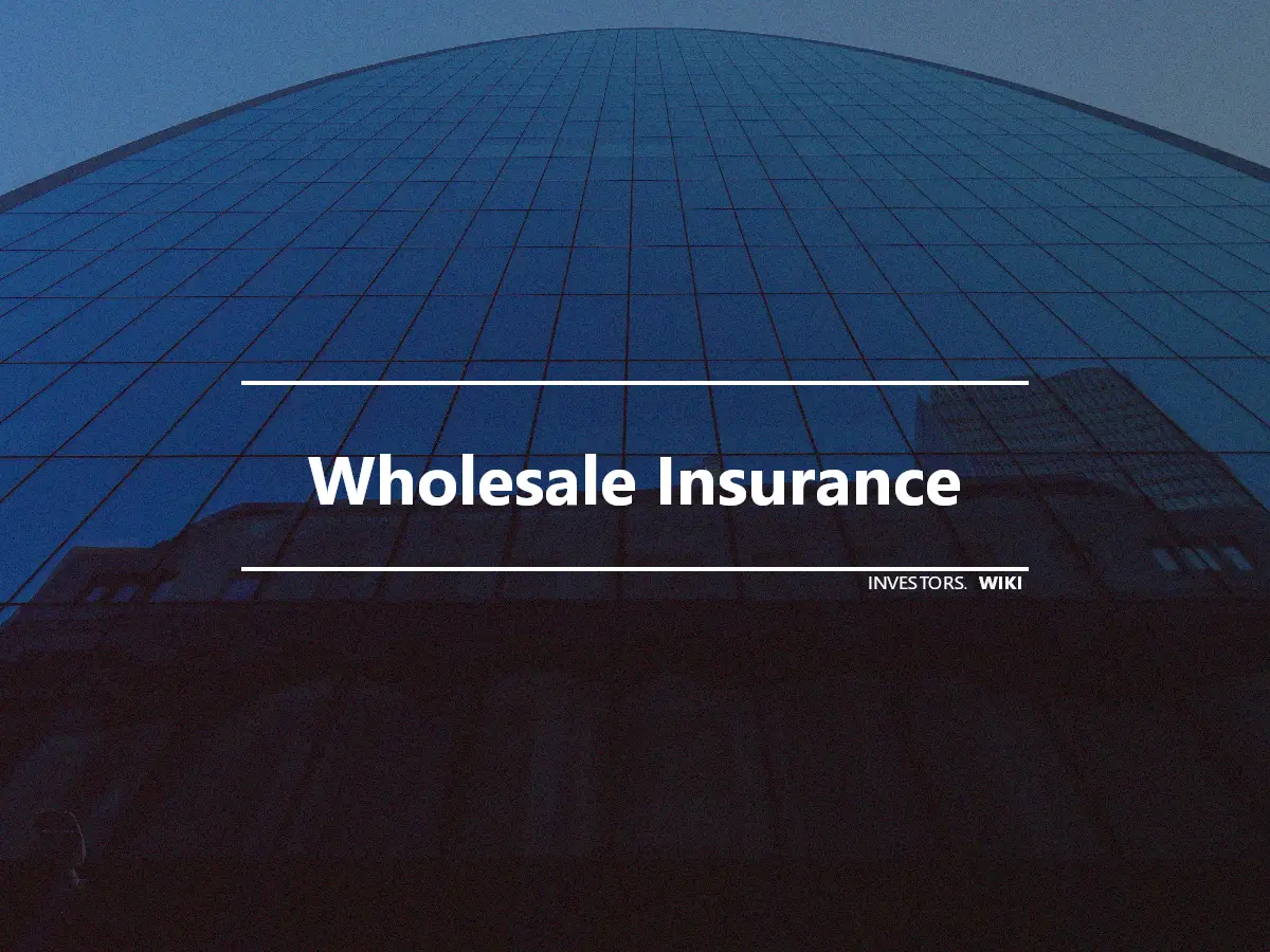 Wholesale Insurance