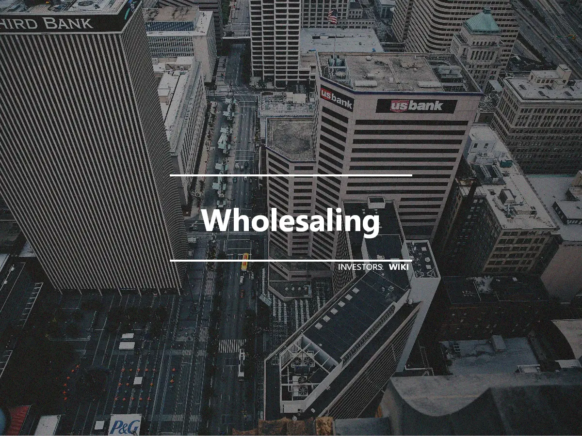 Wholesaling