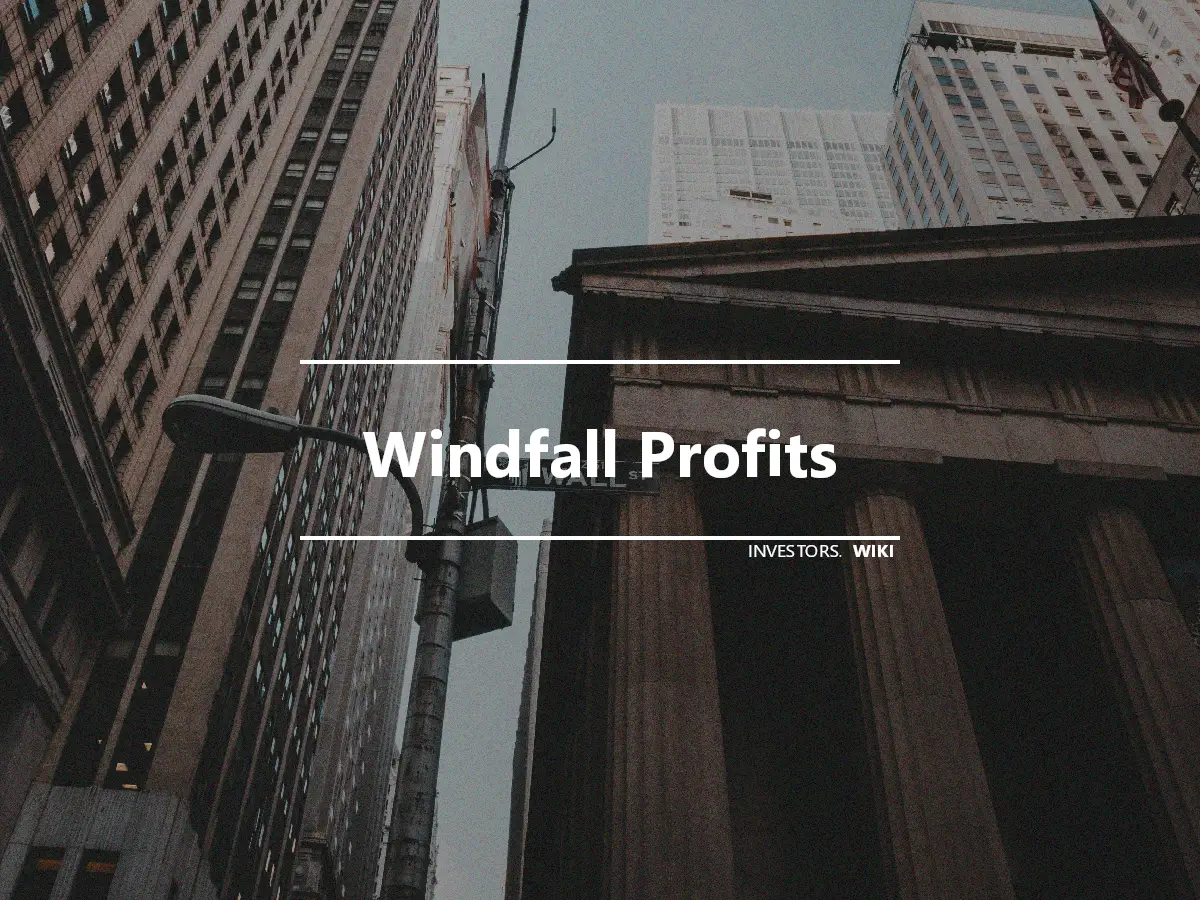 Windfall Profits