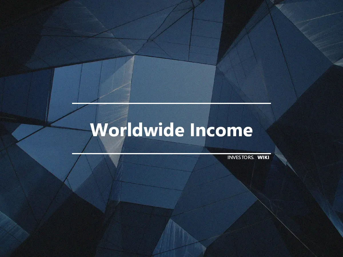 Worldwide Income
