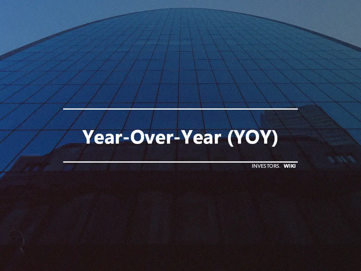 Year-Over-Year (YOY)